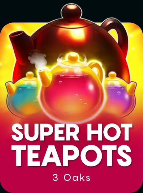 Super Hot Teapots