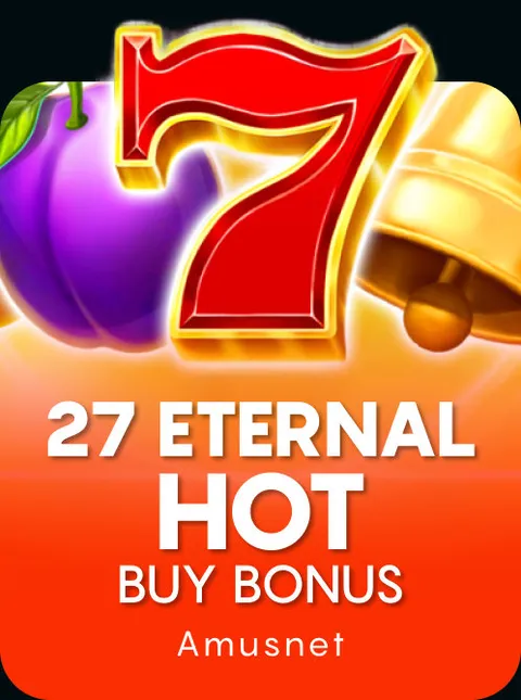 27 Eternal Hot Buy Bonus