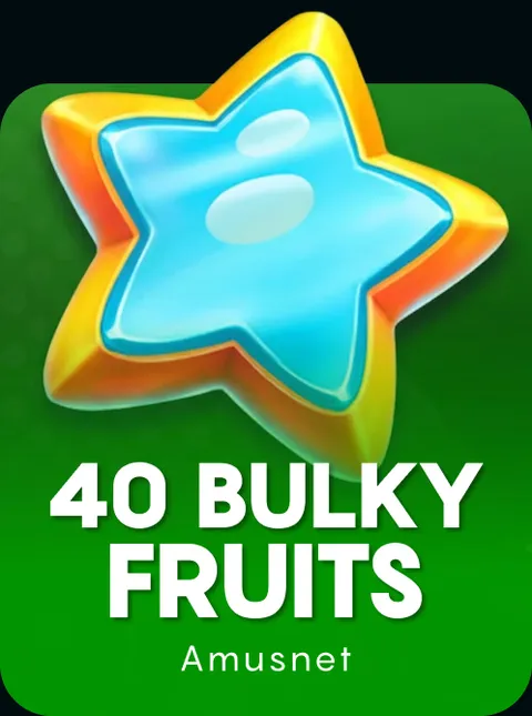 40 Bulky Fruits