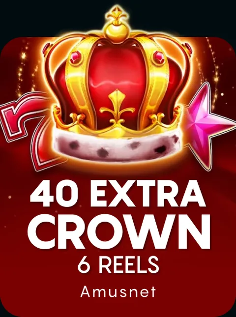 40 Extra Crown 6 Reels
