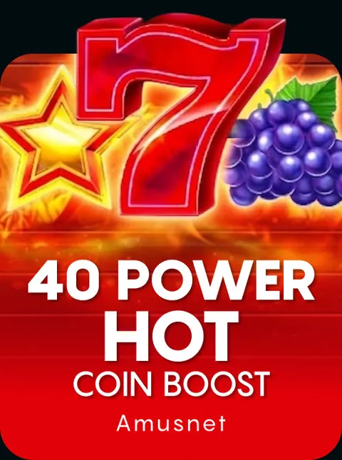 40 Power Hot Coin Boost