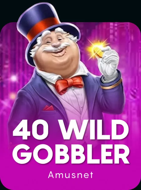 40 Wild Gobbler