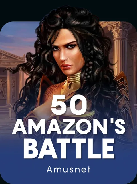 50 Amazon's Battle