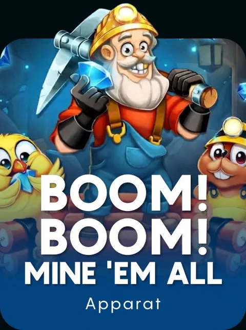 Boom! Boom! Mine 'em all