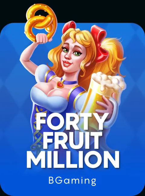 Forty Fruity Million