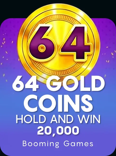 64 Gold Coins Hold and Win 20,000