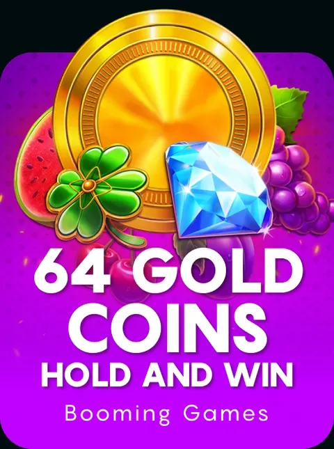 64 Gold Coins Hold and Win
