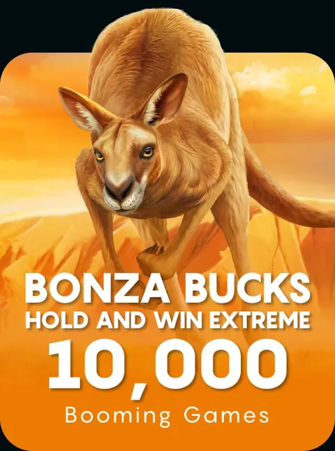 Bonza Bucks Hold and Win Extreme 10,000