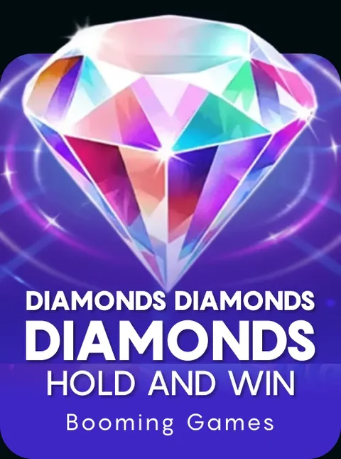 Diamonds Diamonds Diamonds Hold and Win