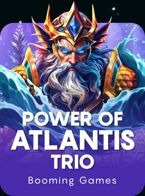 Power of Atlantis Trio