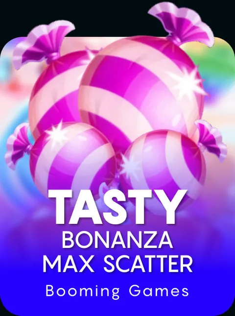Tasty Bonanza Max Scatter