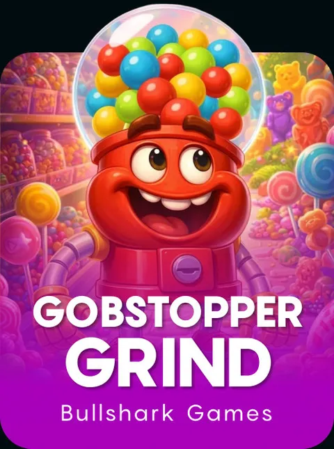 Gobstopper Grind