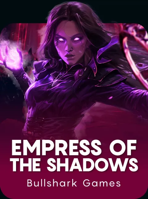 Empress of The Shadows