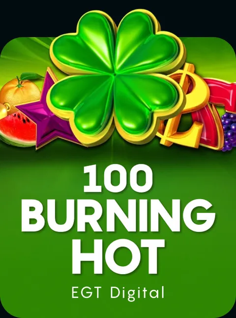 100 Burning Hot
