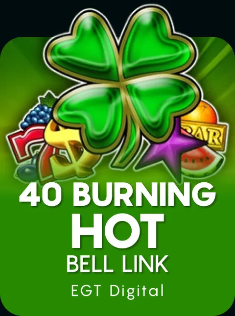 40 Burning Hot Bell Link