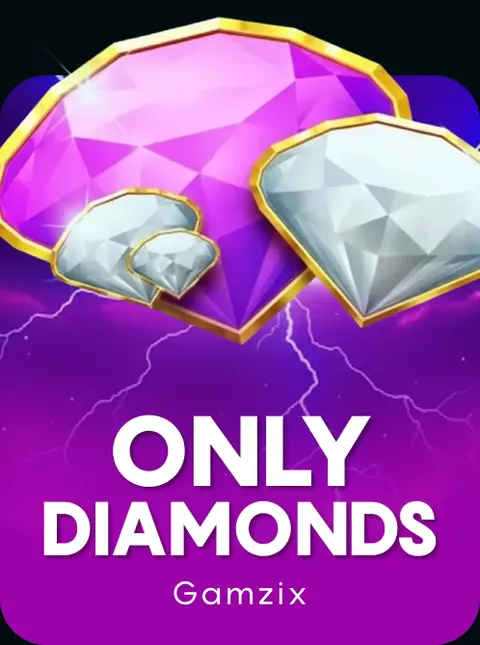 Only Diamonds