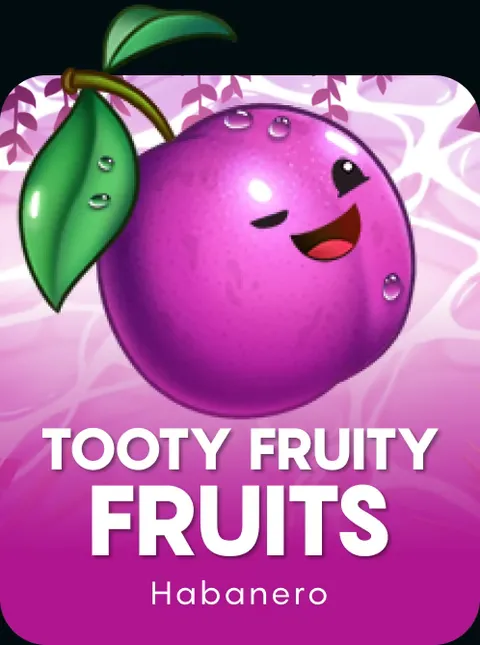 Tooty Fruity Fruits
