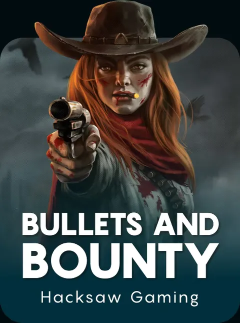Bullets and Bounty