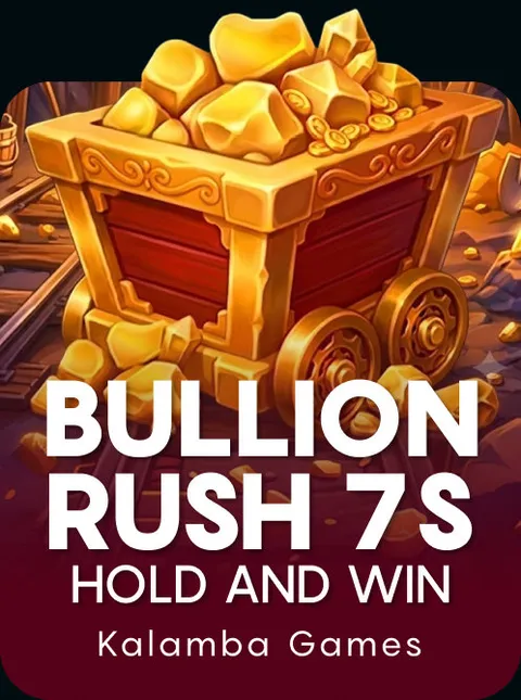 Bullion Rush 7s Hold and Win