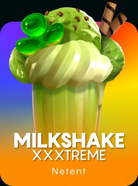 Milkshake XXXtreme