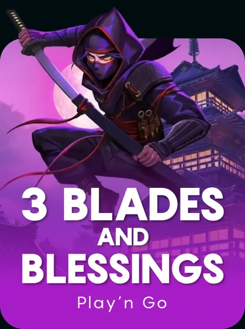 3 Blades and Blessings