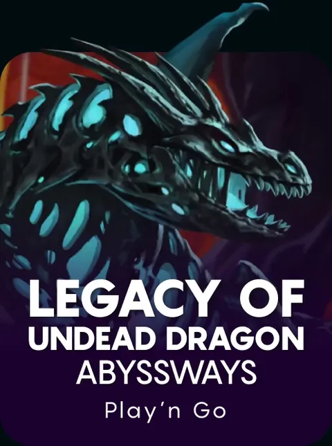 Legacy of Undead Dragon ABYSSWAYS