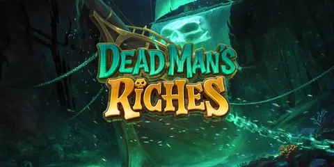 Dead Man’s Riches