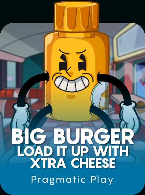 Big Burger Load it up with Xtra cheese