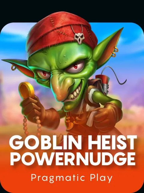 Goblin Heist Powernudge