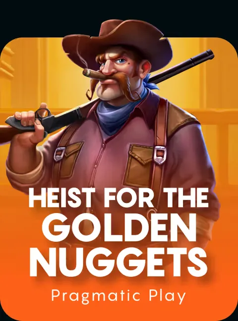 Heist for the Golden Nuggets