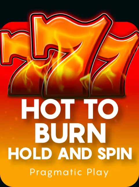 Hot to Burn Hold and Spin