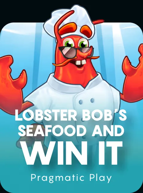 Lobster Bob’s Sea Food and Win It