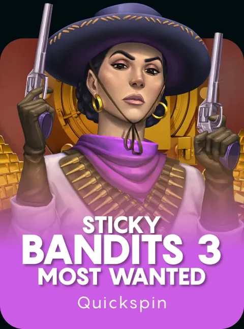 Sticky Bandits 3 Most Wanted