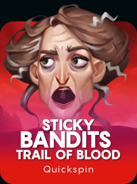 Sticky Bandits Trail of Blood