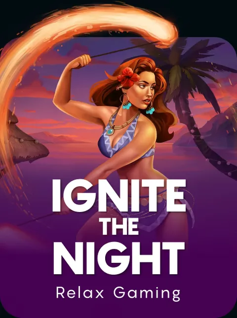 Ignite the Night