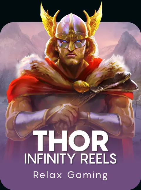 Thor Infinity Reels