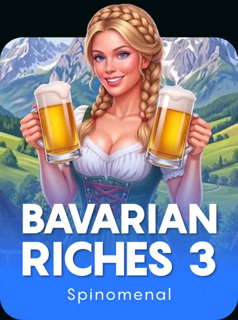 Bavarian Riches 3