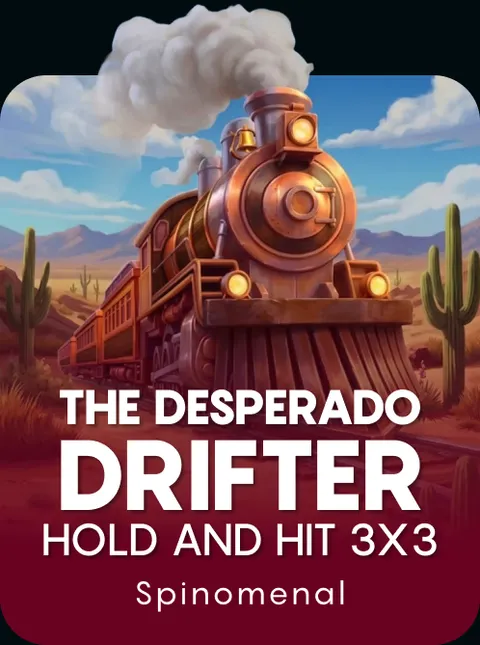 The Desperado Drifter - Hold and Hit 3x3