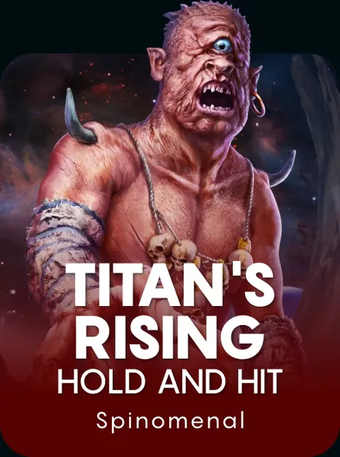 Titan's Rising - Hold and Hit